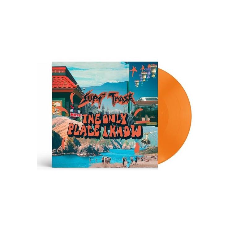 SURF TRASH - Only Place I Know, The (Limited Orange Coloured Vinyl)