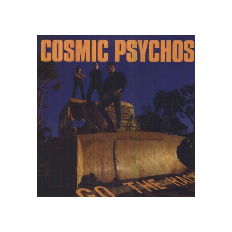 COSMIC PSYCHOS - Go The Hack (Vinyl)