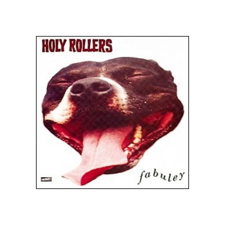 HOLY ROLLERS - Fabuley