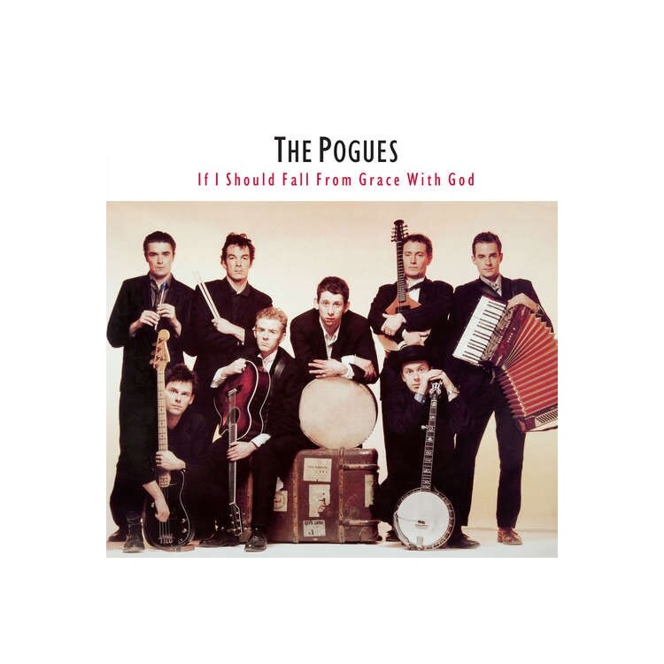 POGUES - If I Should Fall From Grace With God