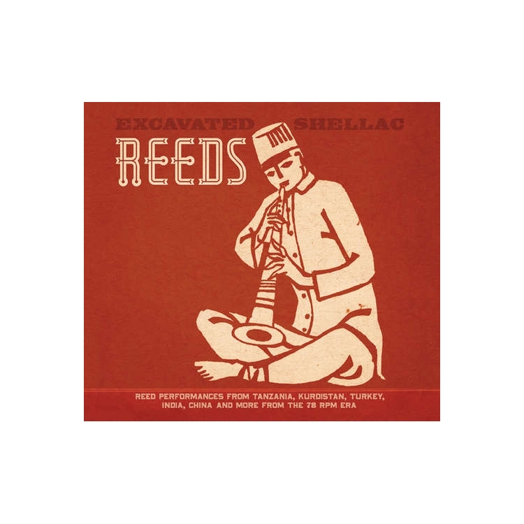 VARIOUS ARTISTS - Excavated Shellac: Reeds