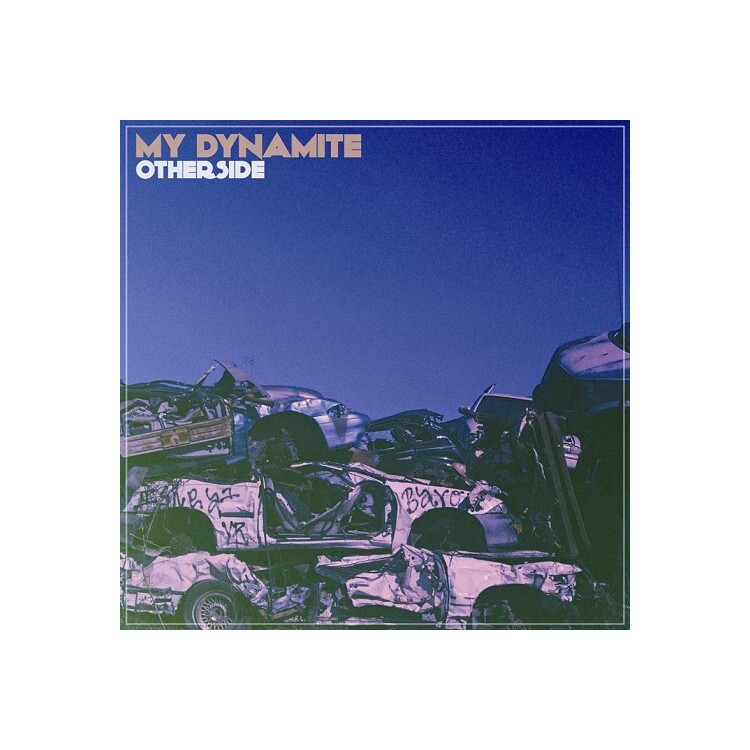 MY DYNAMITE - Otherside (Limited Transparent Blue Coloured Vinyl)