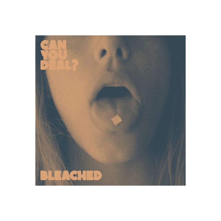 BLEACHED - Can You Deal? (Color Vinyl)