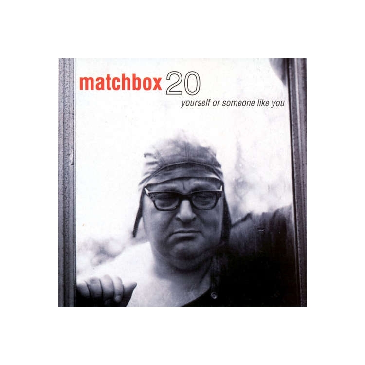 MATCHBOX TWENTY - Yourself Or Someone Like You