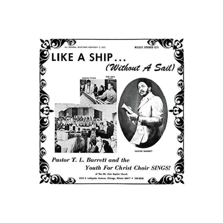 PASTOR T L BARRETT & THE YOUTH - Like A Ship (Without A Sail)