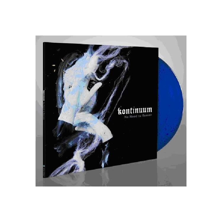 KONTINUUM - No Need To Reason (Ltd Blue Vinyl In Gatefold Sleeve)