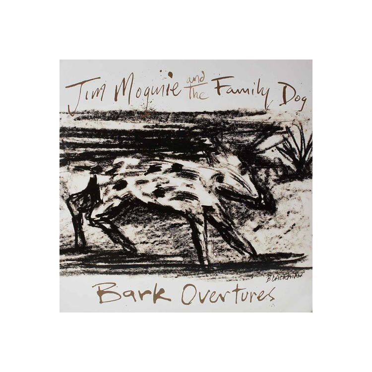 JIM MOGINIE AND THE FAMILY DOG - Bark Overtures