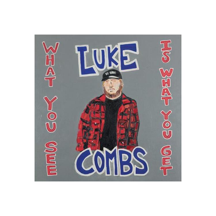 LUKE COMBS - What You See Is What You Get