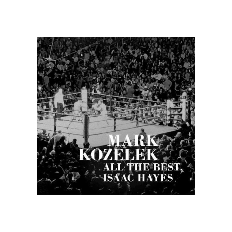 MARK KOZELEK - All The Best, Isaac Hayes