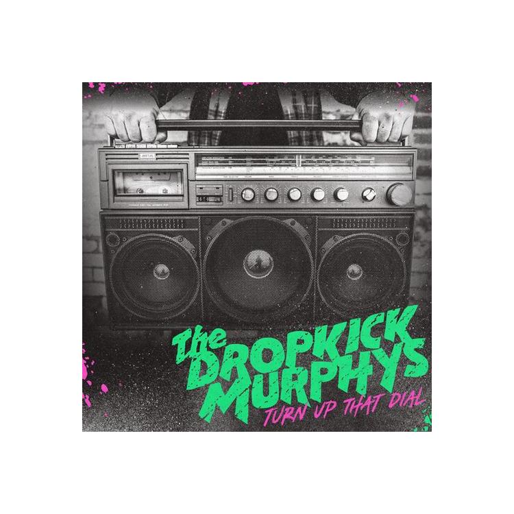 DROPKICK MURPHYS - Turn Up That Dial