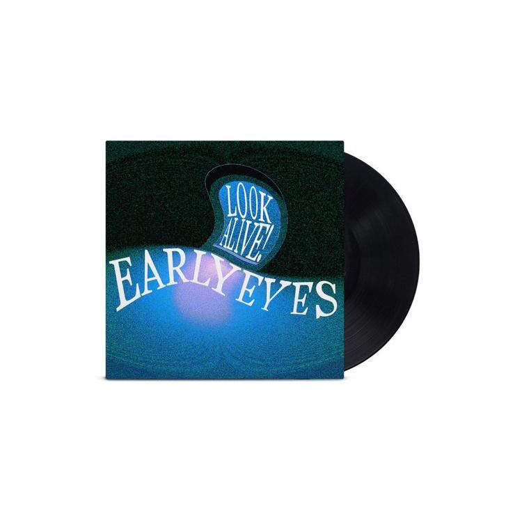 EARLY EYES - Look Alive! (Black Vinyl)