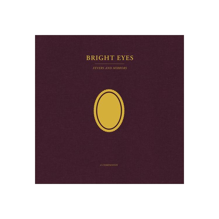 BRIGHT EYES - Fevers And Mirrors: A Companion