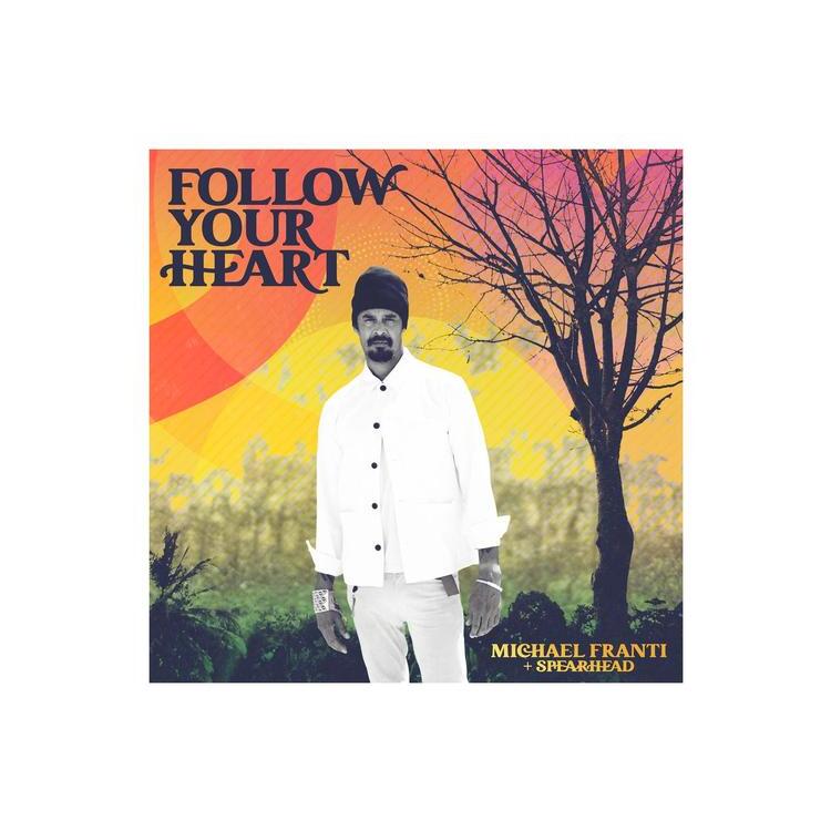 MICHAEL FRANTI & SPEARHEAD - Follow Your Heart