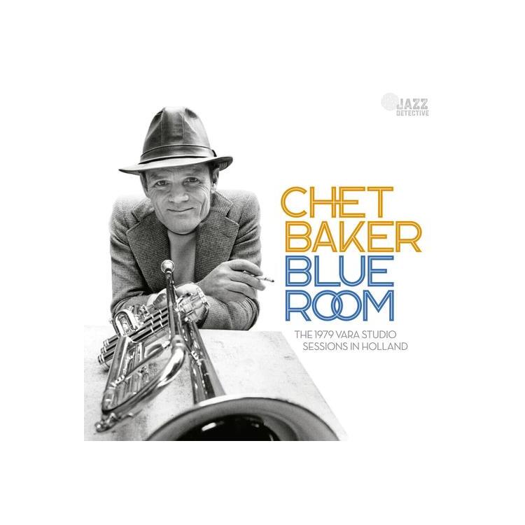 CHET BAKER - Blue Room: The 1979 Vara Studio Sessions In Holland [2lp] (180 Gram, Elaborate Booklet With Photos, Liner Notes, Essays & Interviews, Lim