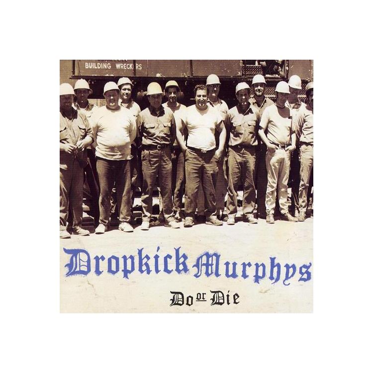 DROPKICK MURPHYS - Do Or Die