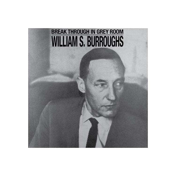 WILLIAM BURROUGHS - Break Through In Grey Room