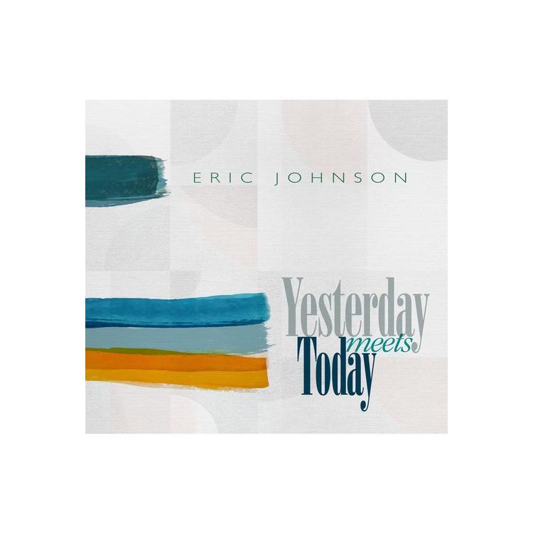 ERIC JOHNSON - Yesterday Meets Today