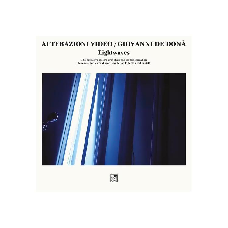 ALTERAZIONI VIDEO/GIOVANNI DE DONA - Lightwaves [lp]