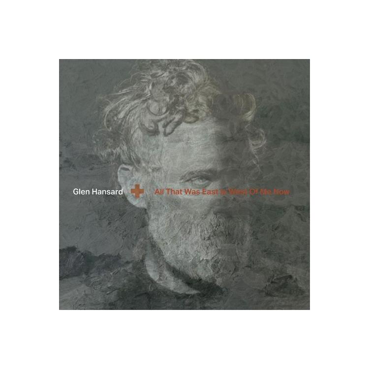 GLEN HANSARD - All That Was East Is West Of Me Now (Vinyl)