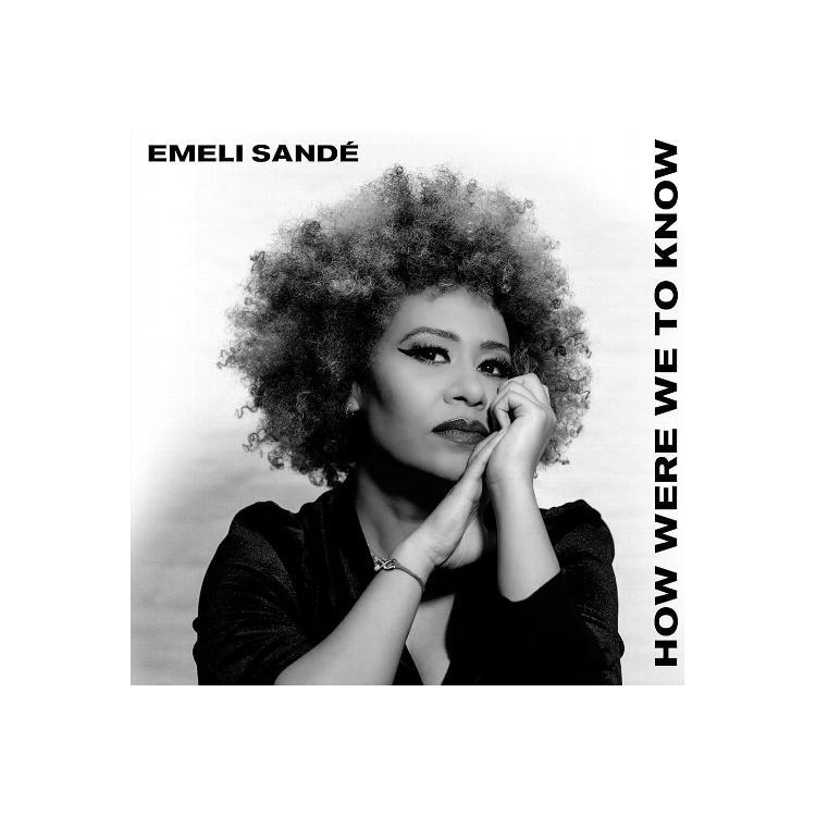 EMELI SANDÉ - How Were We To Know