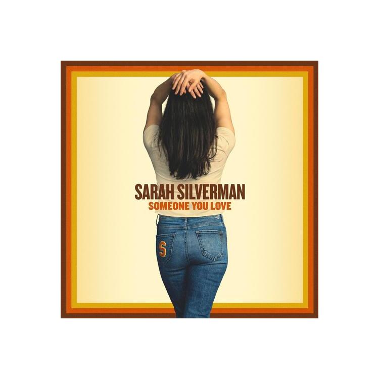 SARAH SILVERMAN - Someone You Love