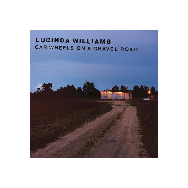 LUCINDA WILLIAMS - Car Wheels On A Gravel Road