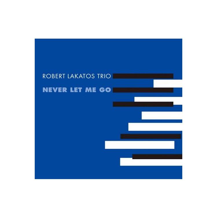 ROBERT LAKATOS - Never Let Me Go