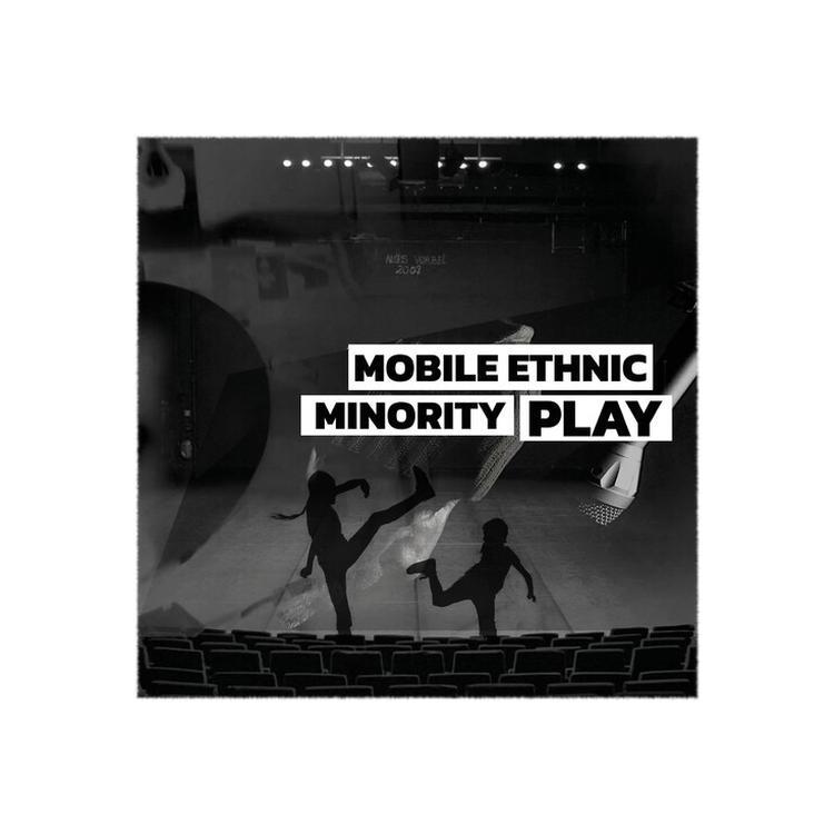 MOBILE ETHNIC MINORITY - Play