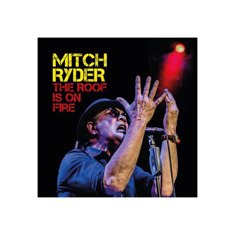 MITCH RYDER - Roof Is On Fire