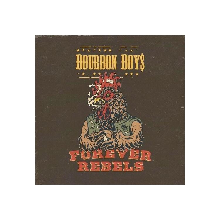 BOURBON BOYS - Forever Rebels