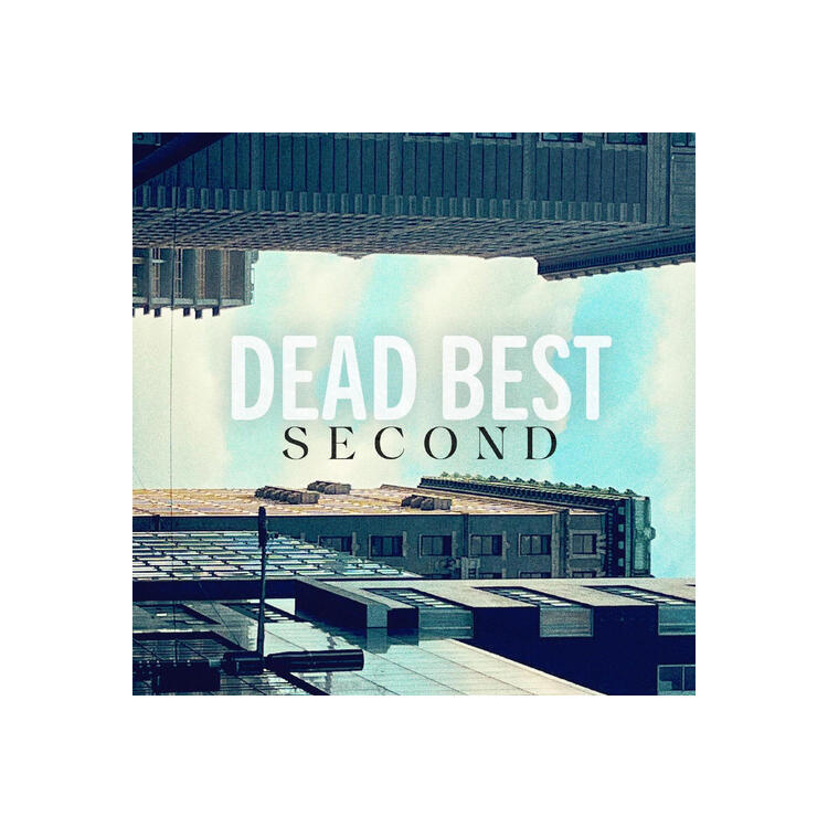 DEAD BEST - Second