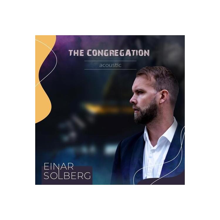 EINAR SOLBERG - The Congregation Acoustic