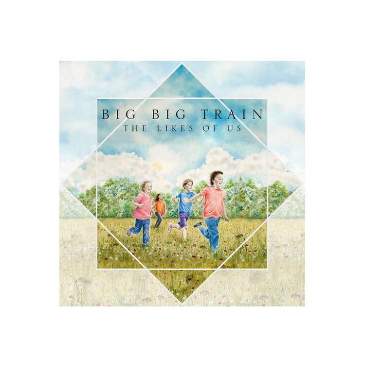 BIG BIG TRAIN - The Likes Of Us