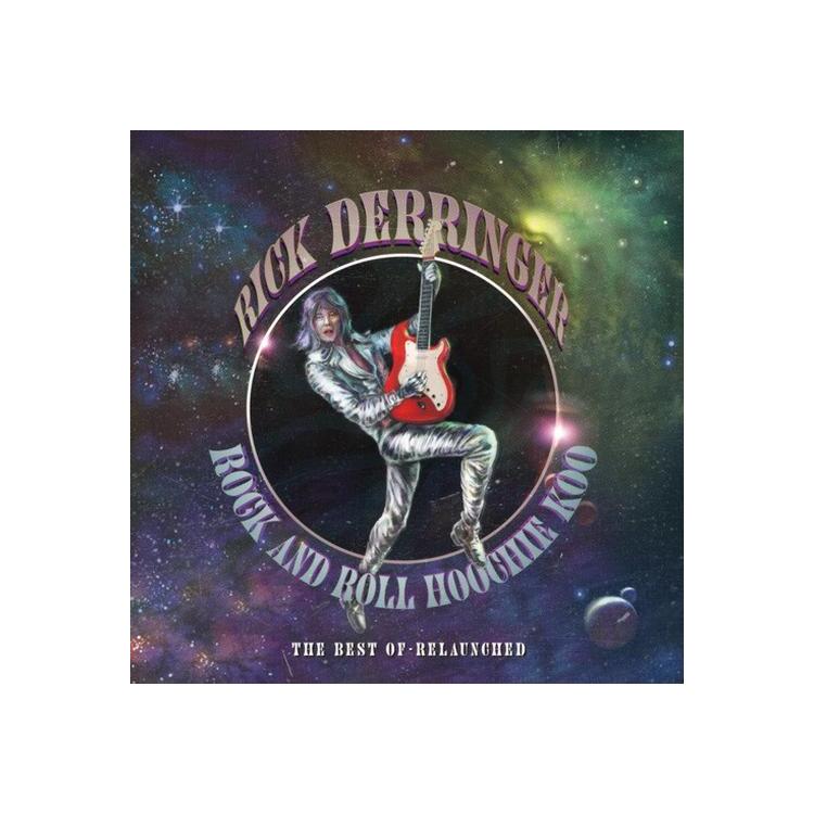 RICK DERRINGER - Rock & Roll Hoochie Koo - The Best Of Relaunched