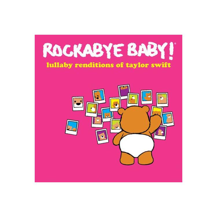 ROCKABYE BABY! - Lullaby Renditions Of Taylor Swift