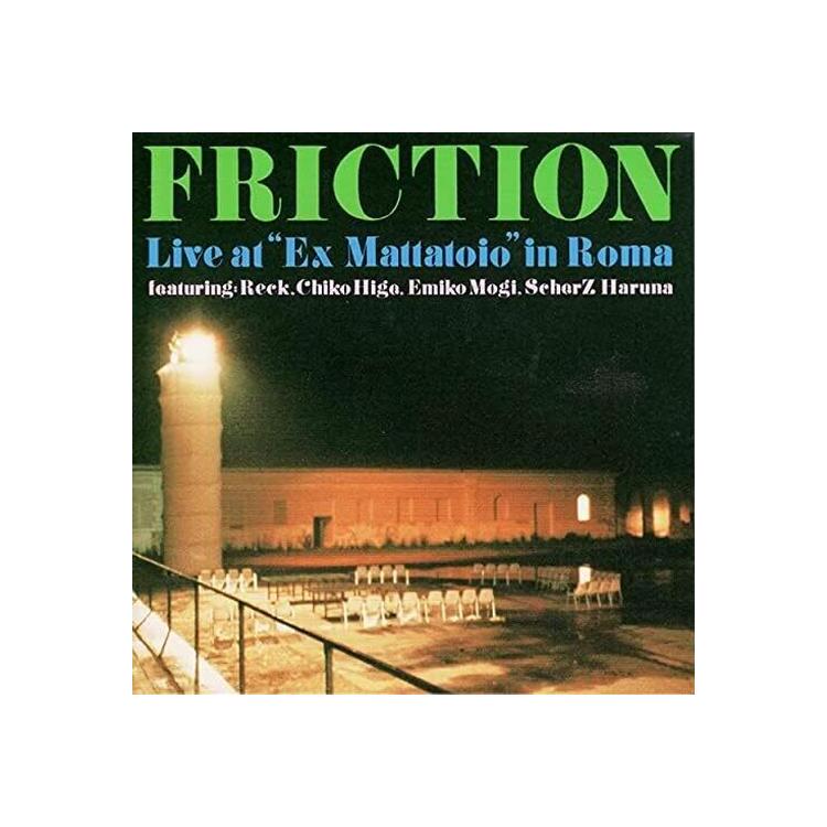 FRICTION - Live At Ex Mattatoio In Roma