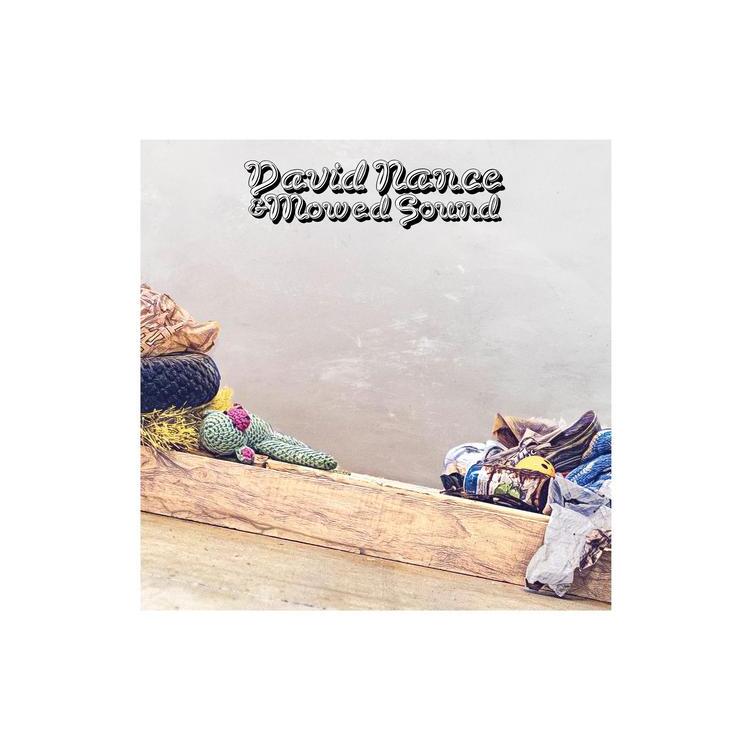 DAVID NANCE - David Nance & Mowed Sound (Green Indie Exclusive)