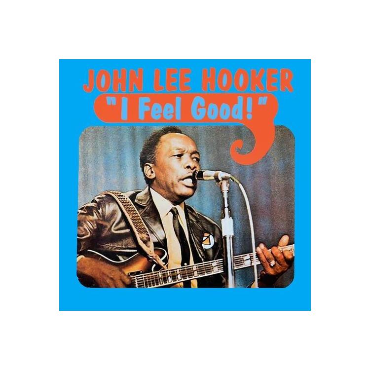 JOHN LEE HOOKER - I Feel Good