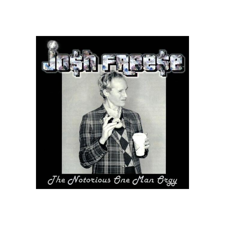 JOSH FREESE - Notrious One Man Orgy - Blue