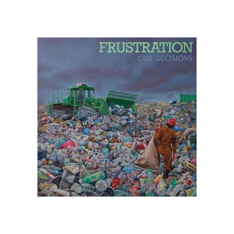 FRUSTRATION - Our Decisions