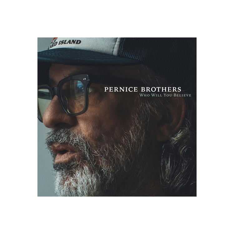 PERNICE BROTHERS - Who Will You Believe [lp] (Gatefold)