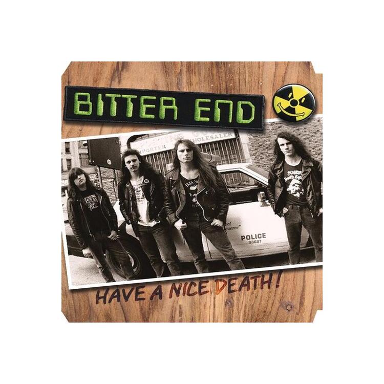 BITTER END - Have A Nice Death! [lp]