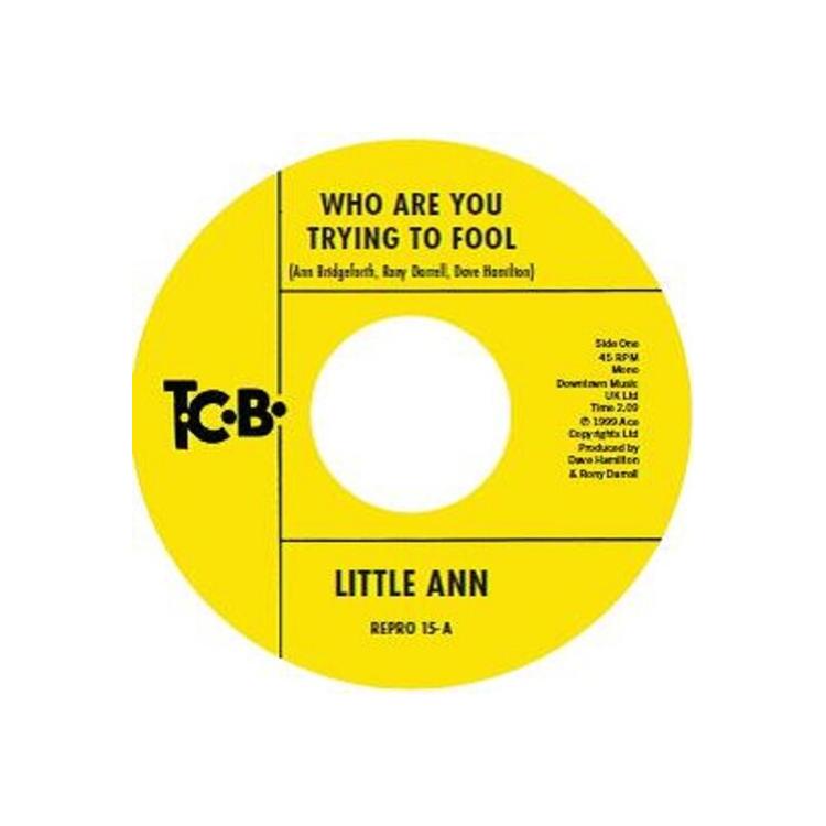 LITTLE ANN - Who Are You Trying To Fool / The Smile On Your Face