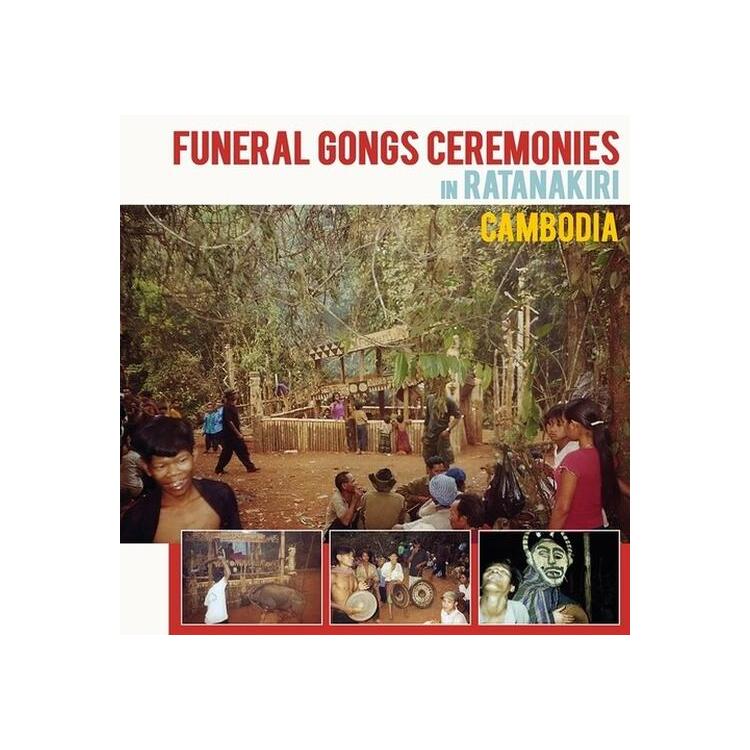 VARIOUS ARTISTS - Funeral Gongs Ceremonies In Ratanakiri / Cambodia