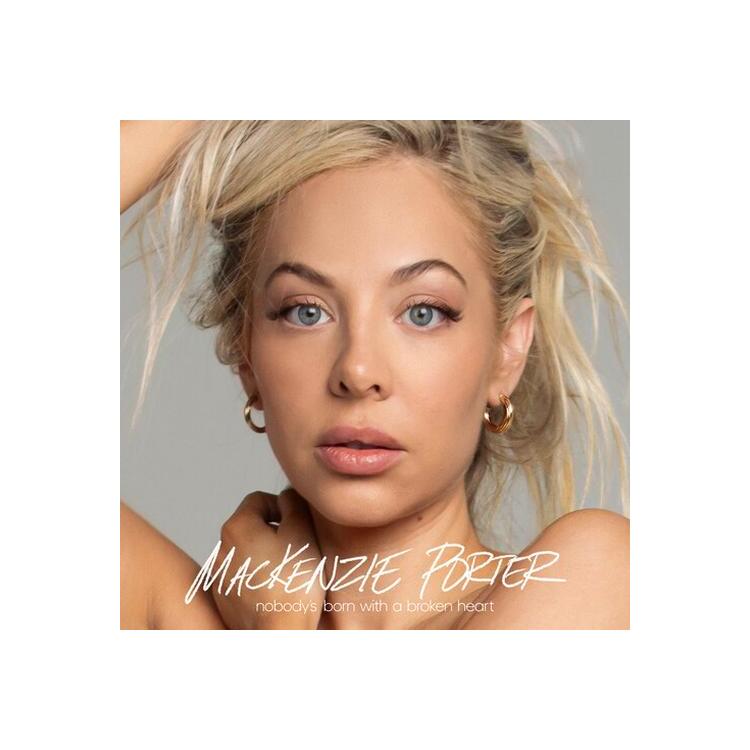 MACKENZIE PORTER - Nobody's Born With A Broken Heart  (Colored Vinyl)