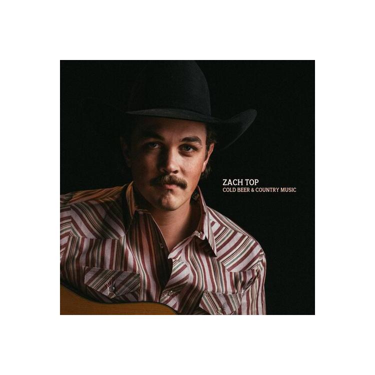 ZACH TOP - Cold Beer & Country Music