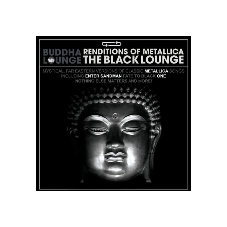 VARIOUS ARTISTS - Buddha Lounge Renditions Of Metallica / Various