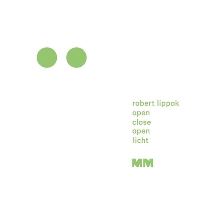 ROBERT LIPPOK - Open Close Open [12in]