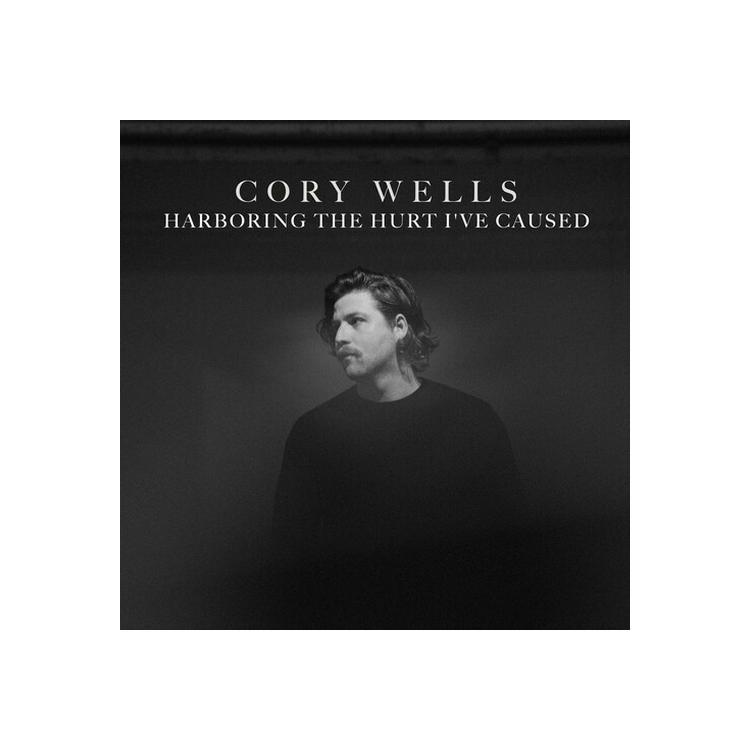 CORY WELLS - Harboring The Hurt I've Caused