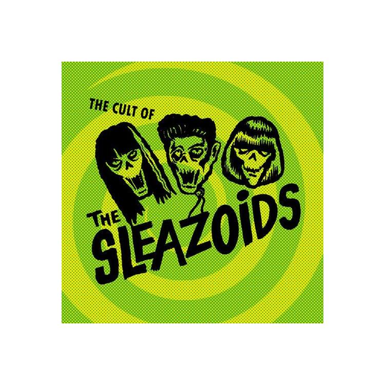 SLEAZOIDS - Cult Of The Sleazoids